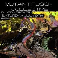 Mutant Fusion Collective w/ Austin Llewellyn & Dexter Wilborn