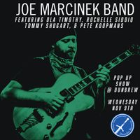 Joe Marcinek Band (last minute pop up!)