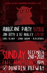 HurricaneParty + Jon Ditty & DJ Hurley + Chael Blinya + Jimbo Shrump + Blassafrass