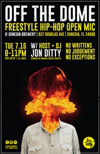 Jon Ditty presents... Off The Dome (Freestyle Hip-Hop Open Mic)