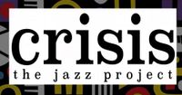 Crisis, The Jazz Project