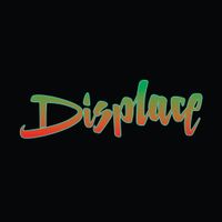 Displace