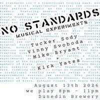 NO STANDARDS featuring Kirk Yates