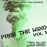 Free The Mind, Vol. 1 w/ Follow The Monarchs