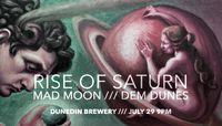 Rise of Saturn + Mad Moon + Dem Dunes
