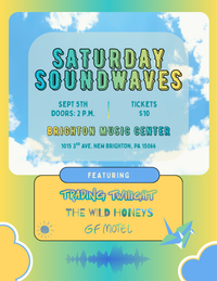 Saturday Soundwaves with Trading Twilight, The Wild Honeys, and GF Motel