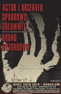 w/ Actor|Observer, Sparrows, Dreamwell, Weighdown