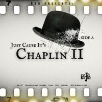 Just Cause It's Chaplin 2 (Side A) by Chuckie Brown 
