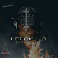 Let Me.......3 by Chuckie Brown