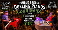 Double Treble Dueling Pianos @ Corrigan's Pub