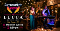 Retrospect @ Lucca Osteria & Bar