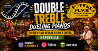 Double Treble Dueling Pianos @ Potter's Place, Naperville