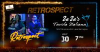 Retrospect @ ZaZa's Tavola Italiana