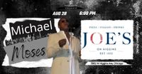Michael Moses @ Joe's On Higgins
