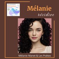 Mélanie récidive de Mélanie Manet & Les Poètes (FCE Continuo)