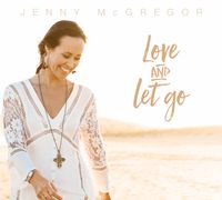 Love and Let Go Album Launch