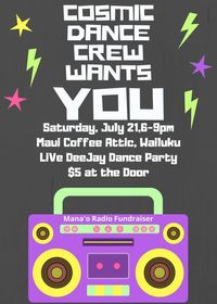 Cosmic Crew Dancy Party- Mana'o Radio Fundraiser