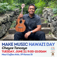 Make music Hawaii Day with Chayce Tancayo