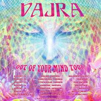 Vajra Out Of Your Mind European Tour