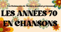 Théâtre musical  (Collège Lionel-Groulx) Les années 70 en chanson (accompagnement)