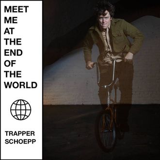 Trapper Schoepp - Meet Me At The End Of The World - Produced by Darren Garvey and Trapper Schoepp
