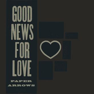 Paper Arrows - Good News For Love - Produced by Darren Garvey
