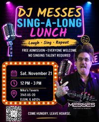 DJ MESSES Sing-A-Long Lunch at Niko’s Tavern