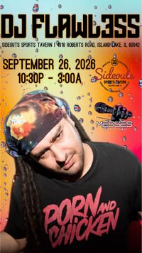 MESSES Entertainment Presents: Sideouts Saturdays x Beats by DJ FLAWL3SS