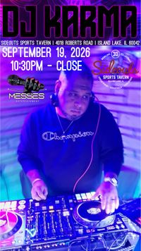 MESSES Entertainment Presents: Sideouts Saturdays x Beats by DJ KARMA
