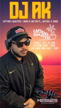MESSES Entertainment Presents: DJ AK x Lakeside Vibes at Captain’s Quarters