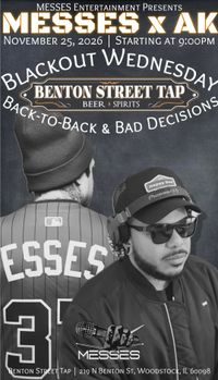 MESSES Entertainment Presents Blackout Wednesday: Back-to-Back & Bad Decisions at Benton Street Tap