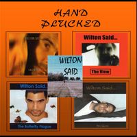 Hand Plucked by Wilton Said...