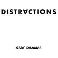 Distractions by Gary Calamar