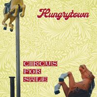 Circus For Sale (Courtesy Version) by Hungrytown