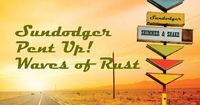 Waves of Rust, Pent Up, and Sundodger at Skylark in Delridge