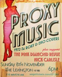 Proxy Music +The Pink Diamond Revue