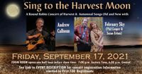Sing to the Harvest Moon - Andrew Calhoun & February Sky - In the Round