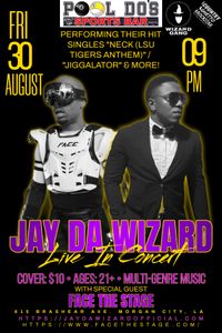 Jay Da Wizard Live In Concert W/ Special Guest Face The Stage