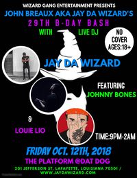 Jay Da Wizard 29th B-Day Bash @The Platform