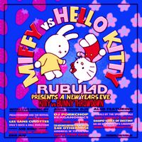 New Year's Eve at Rubulad (MIFFY VS. HELLO KITTY)