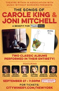 THE SONGS OF CAROLE KING & JONI MITCHELL A BENEFIT FOR THEATRE WITHIN