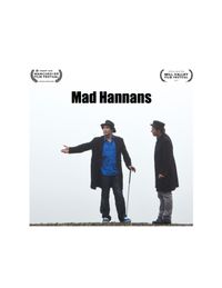 Mad Hannans   A Martin Shore Film