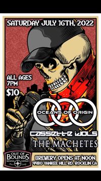 Oceans of Origin with Cassette Idols and The Machetes!