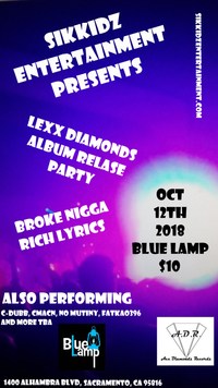 SHOW CANCELLED Sikkidz Entertainment Presents LEXX DIAMONDS ALBUM RELEASE PARTY in partnership with ACE DIAMONDS