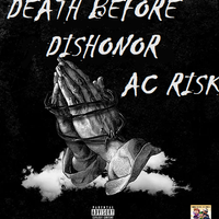 Death Before Dishonor  by AcRisk
