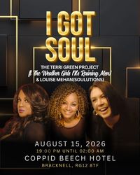 I got soul Presents The Terri Green Project Featuring The Weather Girls Dynelle Rhodes  and The Voice of SouLutions Louise Mehan 