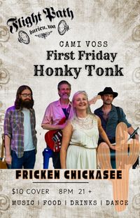 Fricken Chickasee  First Friday Honky Tonk