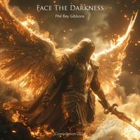 Face The Darkness - FREE COMPILATION by Phil Rey Gibbons