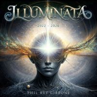 Illuminata - Anthology by Phil Rey Gibbons