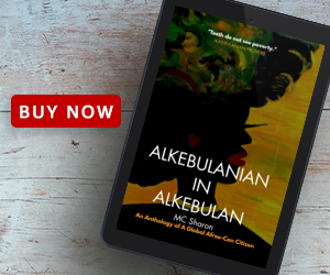 Alkebulanian in Alkebulan - An Anthology of a Global Afree-Can Citizen (Digital Copy)